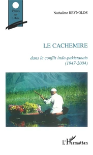 Le Cachemire dans le conflit indo-pakistanais (1947-2004)