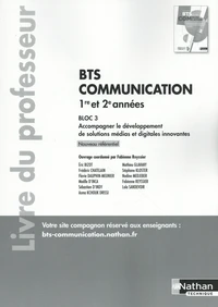 BTS Communication 1re et 2e années Bloc 3 Accompagner le développement de solutions médias et digitales innovantes