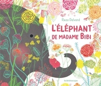 Reza Dalvand - L'éléphant de Madame Bibi.