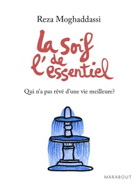 Epub books téléchargement gratuit pour ipad La soif de l'essentiel 9782501115629 par Reza Moghaddassi