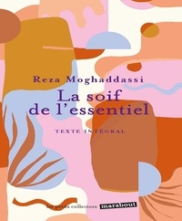 Reza Moghaddassi - La soif de l'essentiel.