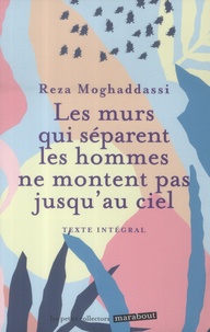 Téléchargeur de livres électroniques Google Les murs qui séparent les hommes ne montent pas jusqu'au ciel 9782501188777 par Reza Moghaddassi (Litterature Francaise)