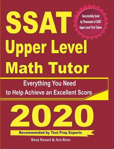SSAT Upper Level Math Tutor: Everything You Need to Help Achieve an ...
