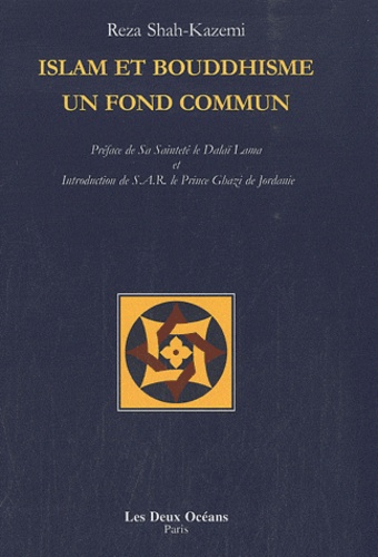 Reza Shah-Kazemi - Islam et bouddhisme - Un fond commun.