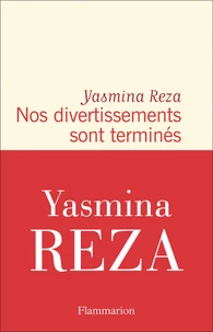 Nos divertissements sont terminés