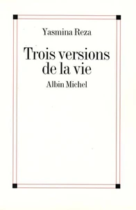 Trois versions de la vie