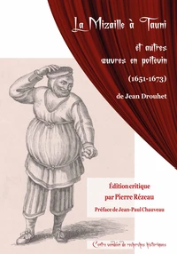 Mizaille a tauni et autres oeuvres en poitevin (1651-1673) de jean drouhet  (cvr