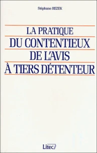 La Pratique Du Contentieux De L'Avis A Tiers Detenteur