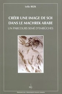 Créer une image de soi dans le Machrek arabe