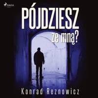 Pójdziesz ze mną?