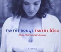 Tantot Rouge Tantot Bleu. Mona Heftre Chante Rezvani, Avec Cd Audio