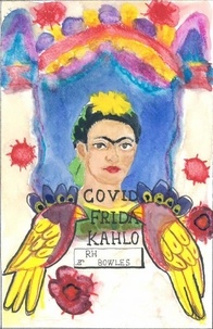  RH Bowles - Covid Frida Kahlo.