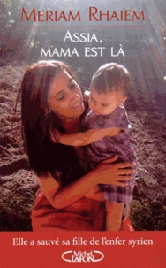 Assia, mama est là