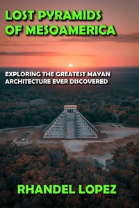 Lost Pyramids of Mesoamerica
