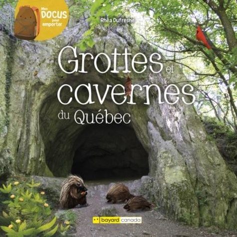 Rhéa Dufresne et Florence Sabatier - Grottes et cavernes du Québec.
