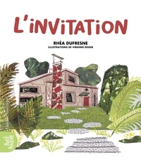Rhéa Dufresne et Virginie Egger - L'invitation.