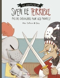 Rhéa Dufresne et  Orbie - Sven le terrible dans Pas de chevaliers pour les pirates.