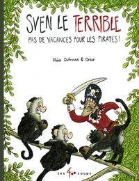 Pas de vacances pour les pirates !