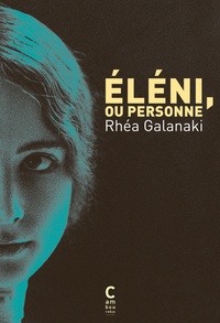 Rhéa Galanaki - Eléni ou personne.