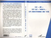 LE "JE" ET LE "NOUS" EN HISTOIRE DE VIE. Actes du 3ème symposium du Réseau québécois pour la pratique des histoires de vie, Pohénégamook, octobre 1996