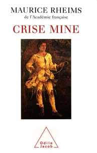 Crise mine ou Un curieux dans la tourmente