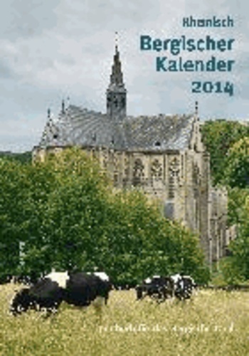 Rheinisch Bergischer Kalender 2014 - Jahrbuch für das Bergische Land.