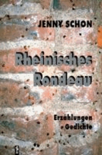 Rheinisches Rondeau. Erzählungen. Gedichte - Liebeserklärung an die Heimatstadt der Autorin, das rheinische Brühl.