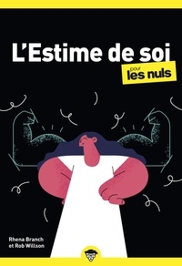 Livres audio téléchargements gratuits L'estime de soi pour les nuls par Rhena Branch, Rob Willson, Monique Richter 9782412084335 FB2 iBook