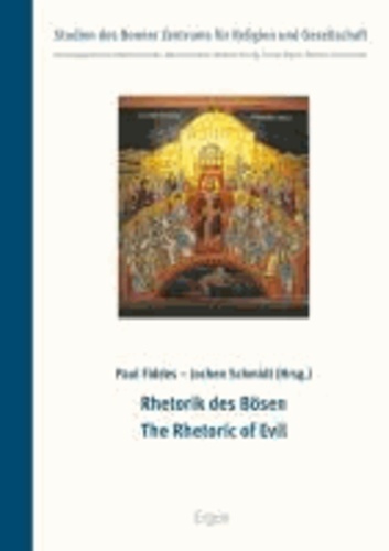 Rhetorik des Bösen / The Rhetoric of Evil.