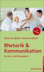 Rhetorik & Kommunikation - Ein Lehr- und Übungsbuch.