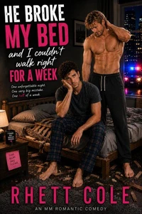He Broke My Bed and I Couldn't Walk Right for a Week