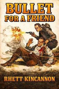 Bullet for a Friend