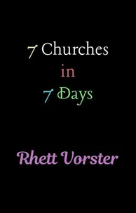 7 Churches in 7 Days