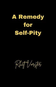 A Remedy for Self-Pity