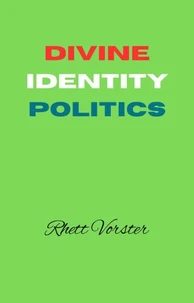 Divine Identity Politics