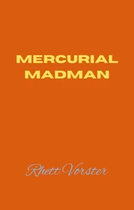 Mercurial Madman