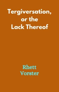 Tergiversation, or the Lack Thereof