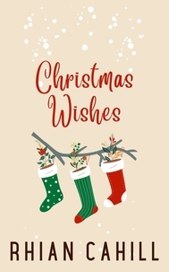  Rhian Cahill - Christmas Wishes - Holiday Love, #1.