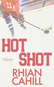 Rhian Cahill - Hot Shot - Hot as Puck, #2.