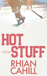  Rhian Cahill - Hot Stuff - Hot as Puck, #1.