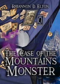  Rhiannon D. Elton - The Case of the Mountain's Monster - The Wolflock Cases, #10.