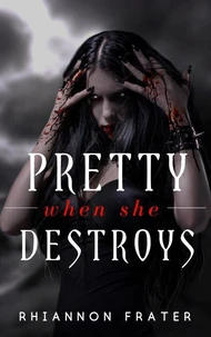 Pretty When She Destroys
