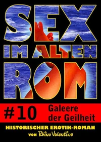Sex im alten Rom 10 - Galeere der Geilheit