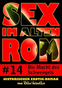 Sex im alten Rom 14 - Die Macht des Schwengels