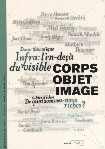Renaud Herbin - Corps-Objet-Image N° 1, février 2015 : L'infra : l'en-decà du visible.