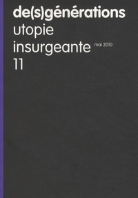 Philippe Roux et Miguel Abensour - De(s)générations N° 11 : Utopie insurgeante.