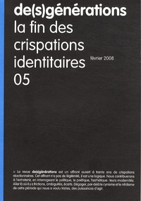 Eric Chevillard et Manuel Boucher - De(s)générations N° 5, février 2008 : La fin des crispations identitaires.
