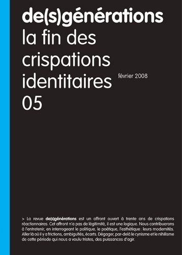 Eric Chevillard et Manuel Boucher - De(s)générations N° 5, Février 2008 : La fin des crispations identitaires.