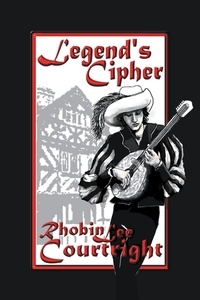  Rhobin Lee Courtright - Legend's Cipher - The Aegis Series, #4.
