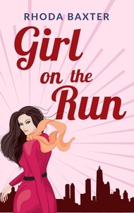  Rhoda Baxter - Girl On The Run - Smart Girls series, #1.